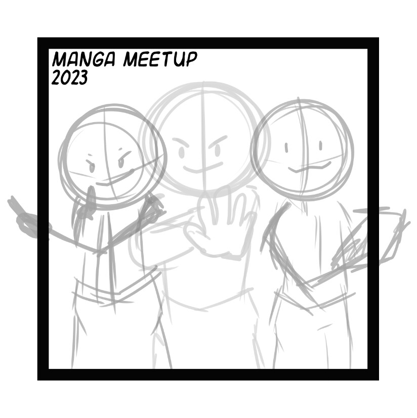 Rough sketch phase, planning where to place characters.