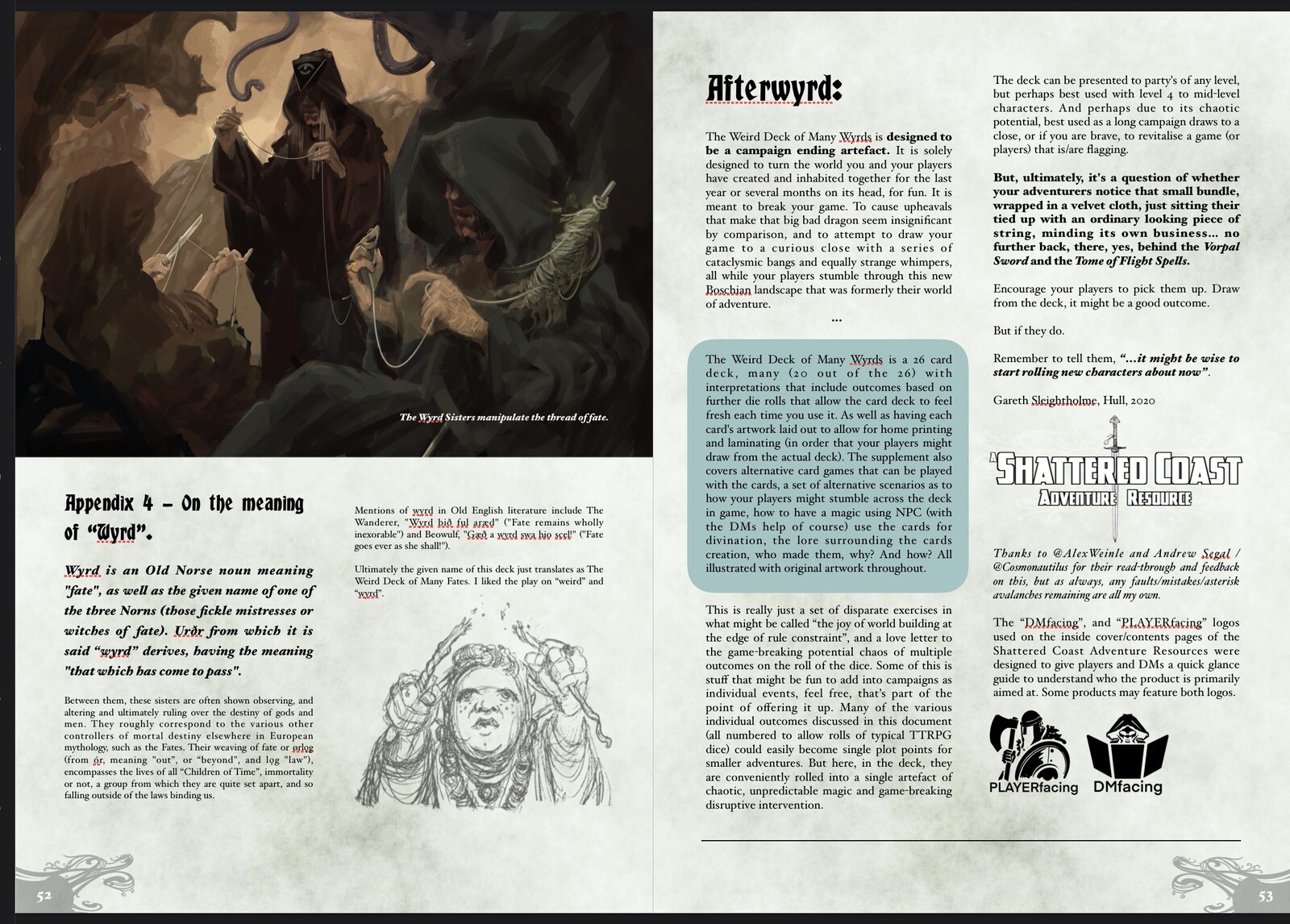 This last double page contains the rational for the deck and a little extra discussion around the word “wyrd”, as used in the title of the deck/book.