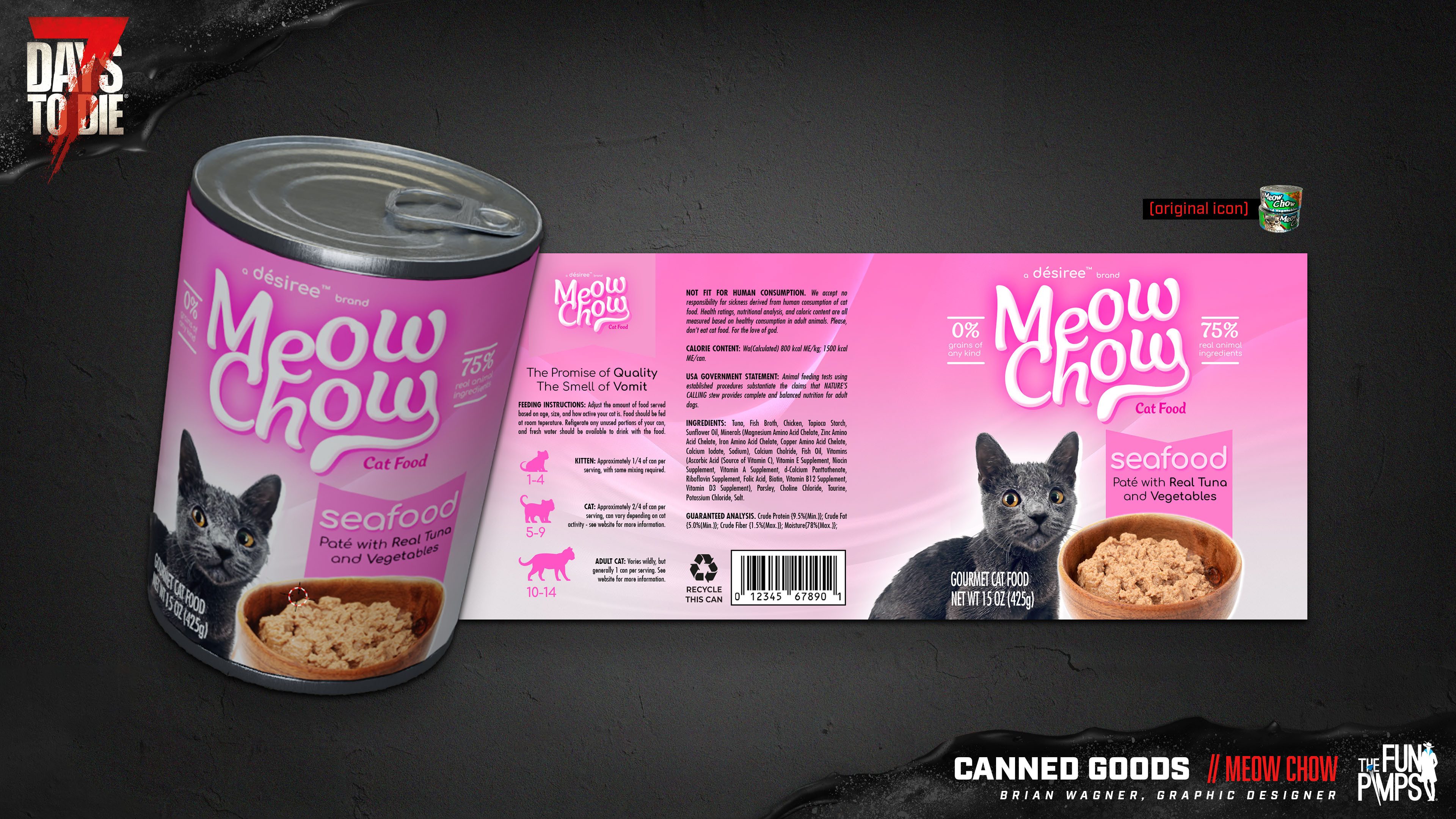 A clean example can - MEOW CHOW. The cat featured is Desiree's cat, Luna.