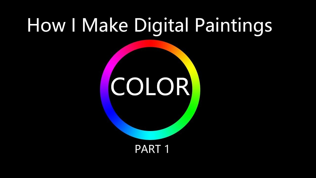 How I Make Digital Paintings | Color - part 1