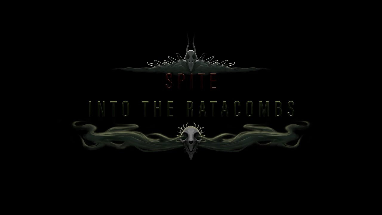 Spite: Into the Ratacombs