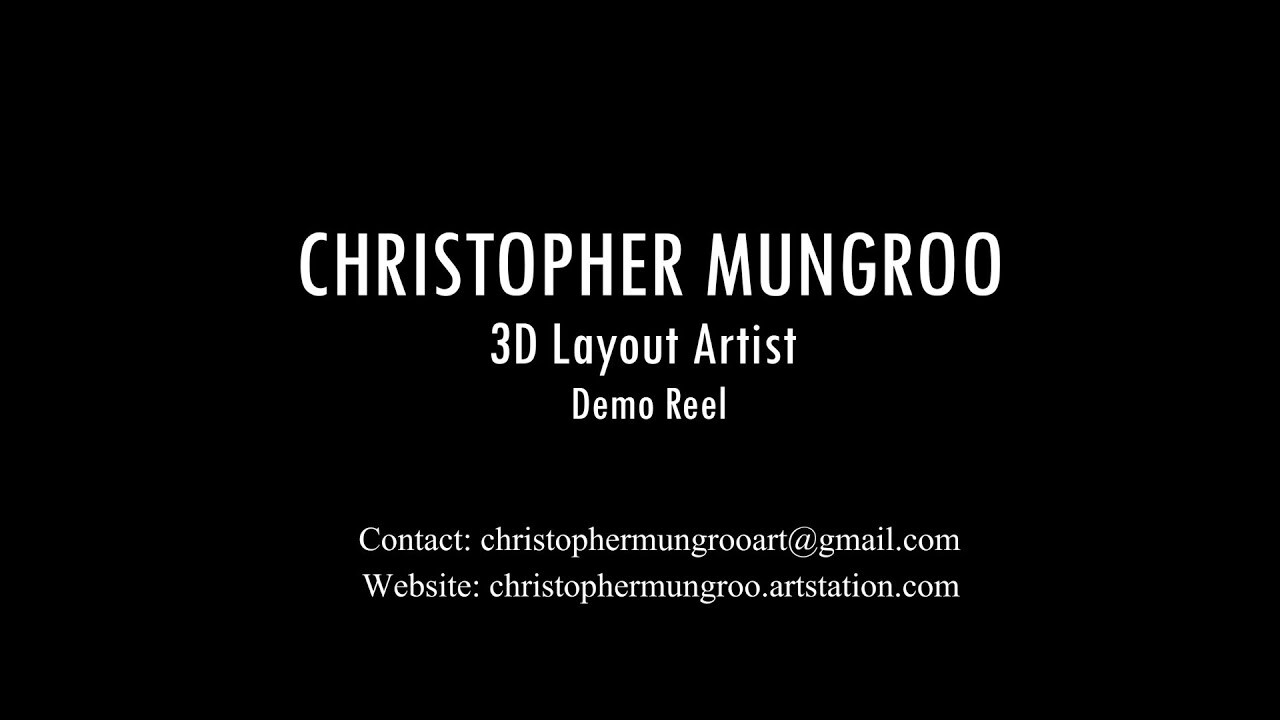Christopher Mungroo 3D Layout Artist Demo Reel 2022
