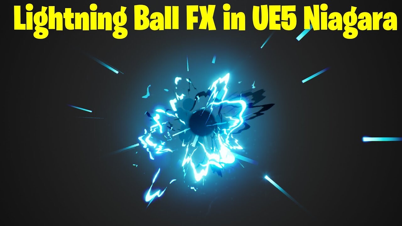 ArtStation Lightning Ball FX in UE5 Niagara Tutorial Download Files