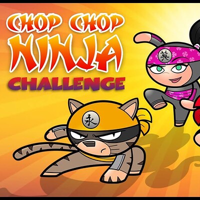 CHOP CHOP NINJA CHALLENGE - roxanne ducharme - ILLUSTRATOR - ART DIRECTOR -  ANIMATOR