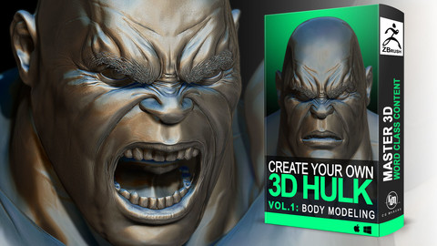 Hulk En Vol. 1: 3D Body Modeling - 3D Course Character creation in Zbrush [Colosus Anatomy]