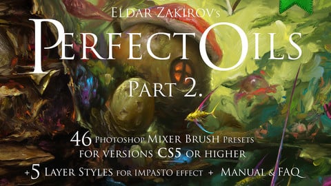 The Perfect Oils. Part 2. 46 Mixer Brush Presets for Photoshop CS5+ and 5 "Impasto" Layer Styles
