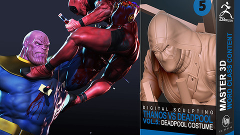 Vol 5: Deadpool Costume - Course Thanos Vs Deadpool Fight for Lady Death 3D in Zbrush