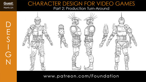 Foundation Art Group - Character Design for Video Games: Part 2 Production Turn Around - with Norris Lin