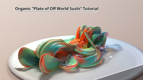 Organic "Plate of Off World Sushi" Tutorial