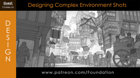 Foundation Art Group - Designing Complex Environment Shots with Charles Lin
