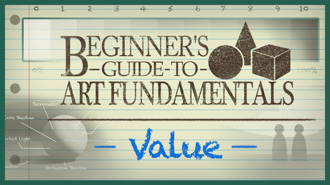 Beginner's Guide to Art Fundamentals- Episode 3 - Value