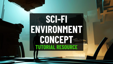 Sci-Fi Environment Concept (Tutorial Resource)
