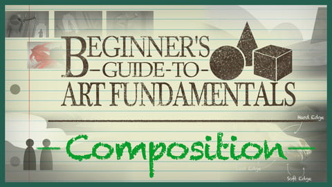 Beginner's Guide to Art Fundamentals- Episode 6 - Composition