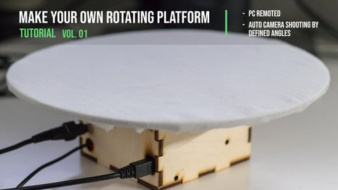 Make your own rotating platform - tutorial vol. 01
