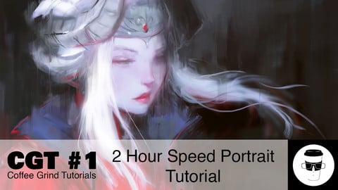 CGT #1: Two Hour Speed Portrait Painting