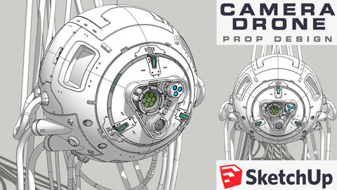 Camera Drone: Prop Design in SketchUp