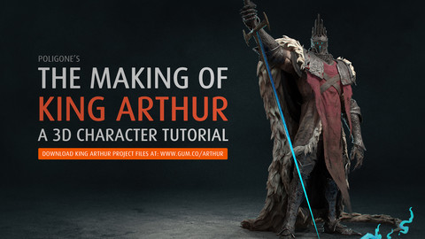 The Making of King Arthur - A 3D Character Tutorial [FREE]