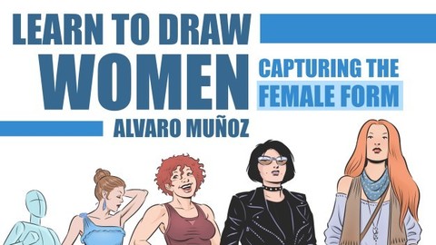 Learn to Draw Women - Capturing the Female Form