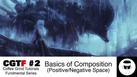 CGTF #2: Positive/Negative Space - Basics of Composition (Art Fundamentals)