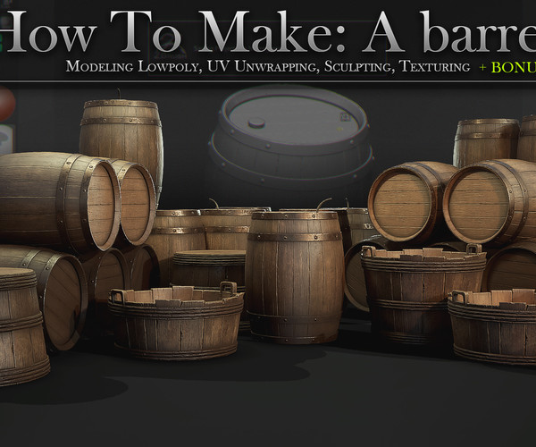 ArtStation Wooden Barrel Mini Tutorial Tutorials