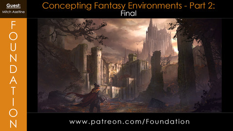 Foundation Art Group - Concepting Fantasy Environments: Thumbnails - with Mitch Aseltine