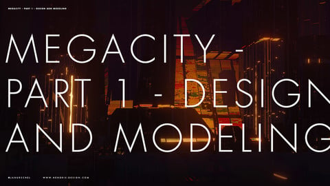 Megacity 01 - Modeling and Rendering in Blender and Eevee