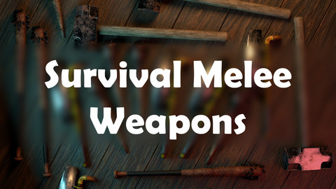 Survival Melee Weapons