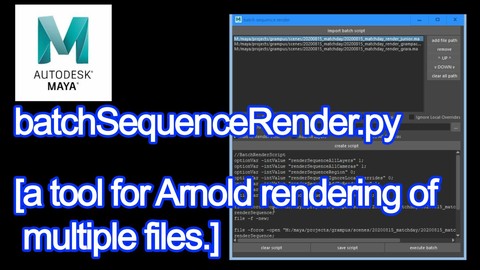batchSequenceRender.py  [tool for arnold rendering of multiple file.]