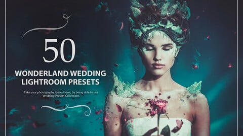 50 Wonderland Wedding Lightroom Presets