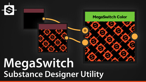 MegaSwitch - Substance Designer Utility