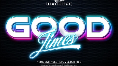 Good Times text, neon style editable text effect for adobe illustrator plugin