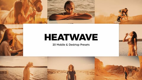 20 Heatwave LUTs and Lightroom Presets