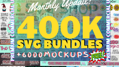 400K+ SVG Bundle | SVG Bundles | Cricut Svg | Silhouette File | Cricut Svg Files | Cricut Download | Svg, Eps, Pdf, Png, Dxf..| 300dpi