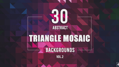 30 Abstract Triangle Mosaic Backgrounds - Vol. 2