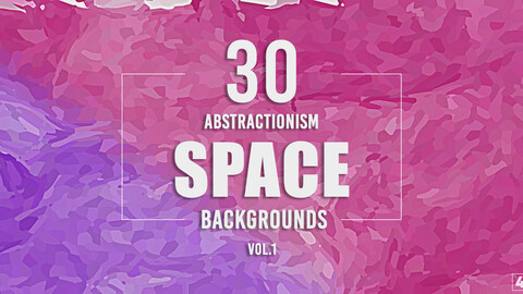 30 Abstractionism Space Backgrounds - Vol. 1