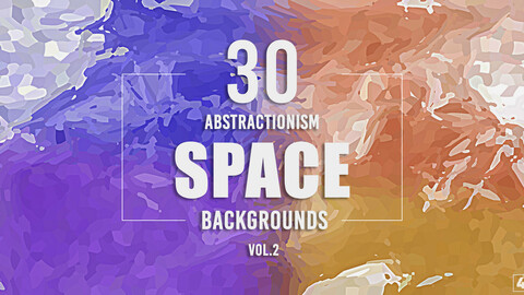 30 Abstractionism Space Backgrounds - Vol. 2