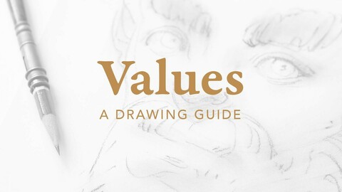 Values - a drawing guide on tonal values