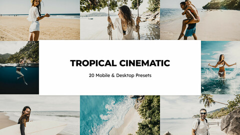 20 Tropical Cinematic LUTs and Lightroom Presets