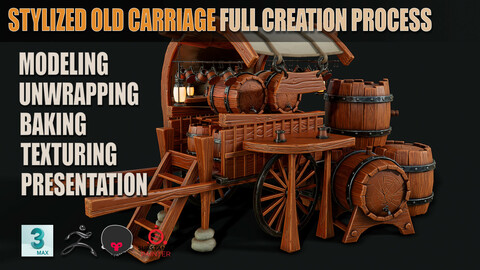 Stylized Old Carriage Full Creation Process + Stylized Barrel Full Creation Process