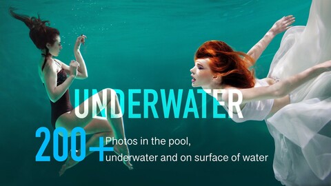 200+ Underwater Photos in the pool. Models with long hair and fabrics