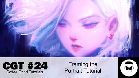 CGT #24: Framing the Portrait Tutorial