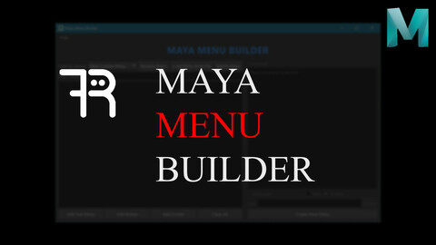 Maya Menu Builder - Custom File Menus