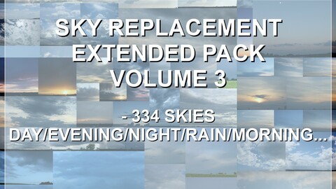 Sky Replacement Extended Pack Volume 3 - 334 Skies