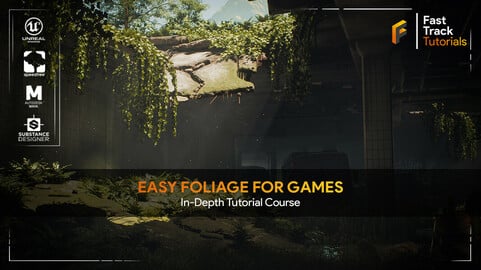 Easy Foliage for Games - in-Depth Tutorial Course
