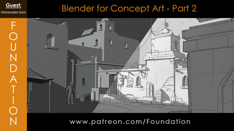 Foundation Art Group - Blender for Concept Art Part 2 with Fernanders Sam