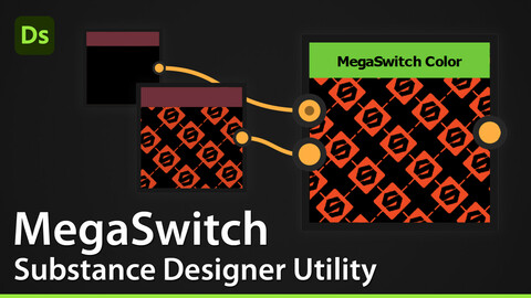 MegaSwitch - Substance Designer Utility