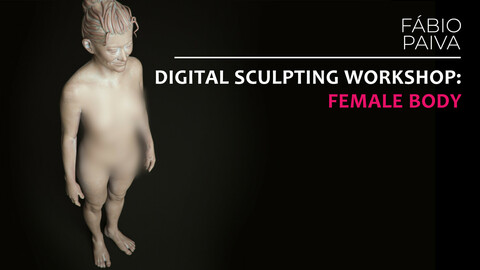 Digital sculpting workshop - Female Body