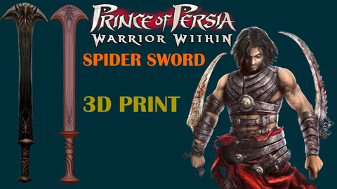 PRINCE OF PERSIA-SPIDER SWORD-STL-FBX-ZTL 3D PRINT MODEL