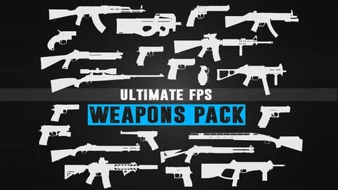 Ultimate FPS WEAPONS PACK - for UNREAL and UNITY