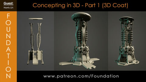 Foundation Art Group - Concepting in 3D: Part 1 (3DCoat) with Norris Lin